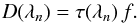Mathematical equation: \begin{equation} D(\lambda_n) = \tau(\lambda_n) \,f . \label{eqn:dip2} \end{equation}