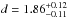 Mathematical equation: \hbox{$d=1.86^{+0.12}_{-0.11}$}