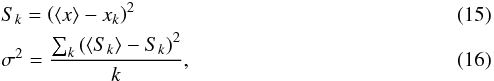 Mathematical equation: \begin{eqnarray} &&S_{k} =\left(\langle x\rangle-x_k\right)^2 \\ &&\sigma^2 =\frac{\sum_{k}^{\,}\left(\langle S_{k}\rangle-S_{k}\right)^2}{k} , \end{eqnarray}