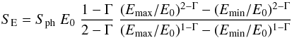 Mathematical equation: \begin{equation} S_\mathrm{E} = S_\mathrm{ph} \;E_0 \; \frac{1-\Gamma}{2-\Gamma} \; \frac{(E_\mathrm{max}/E_0)^{2-\Gamma}-(E_\mathrm{min}/E_0)^{2-\Gamma}} {(E_\mathrm{max}/E_0)^{1-\Gamma}-(E_\mathrm{min}/E_0)^{1-\Gamma}} \end{equation}