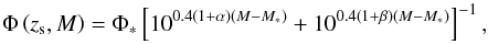 Mathematical equation: \begin{equation} \Phi\left (z_{\rm s},M\right ) = \Phi_{\ast} \left [10^{0.4 \left (1 + \alpha\right ) \left (M - M_{\ast}\right )}+10^{0.4 \left (1 + \beta\right ) \left (M - M_{\ast}\right )} \right ]^{-1}, \end{equation}
