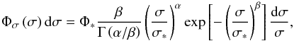 Mathematical equation: \begin{equation} \Phi_{\sigma}\left (\sigma\right ) {\rm d}\sigma= \Phi_{\ast} \dfrac{\beta}{\Gamma\left (\alpha/\beta\right )} \left (\frac{\sigma}{\sigma_{\ast}}\right )^{\alpha} \exp\left [-\left (\frac{\sigma}{\sigma_{\ast}}\right )^{\beta}\right ] \dfrac{{\rm d}\sigma}{\sigma}, \label{eq_def_VDF} \end{equation}