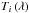Mathematical equation: \hbox{$T_{i}\left (\lambda\right )$}