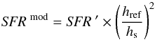 Mathematical equation: \begin{equation} \SFRmod{}{} = \SFRp{}{} \times \left( \frac{\hr{}{}}{\hs{}{}} \right)^2 \end{equation}