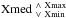 Mathematical equation: \hbox{$\rm{Xmed~^{\wedge~Xmax}_{\vee~Xmin}}$}