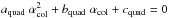 Mathematical equation: \hbox{$a_\mathrm{quad}\;\alpha_\mathrm{col}^2 + b_\mathrm{quad}\;\alpha_\mathrm{col} + c_\mathrm{quad} = 0 $}