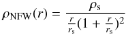 Mathematical equation: \begin{equation} \label{eq:nfw} \rho_{\rm NFW}(r)=\frac{\rho_{\rm s}}{\frac{r}{r_{\rm s}}(1+\frac{r}{r_{\rm s}})^2} \end{equation}