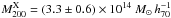 Mathematical equation: \hbox{$M_{200}^{\rm X}=(3.3\pm0.6)\times10^{14}~M_\odot\,h_{70}^{-1}$}