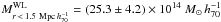 Mathematical equation: \hbox{$M_{r\,<\,1.5~{\rm Mpc}\,h_{70}^{-1}}^{\rm WL}=(25.3\pm4.2)\times10^{14}~M_\odot\,h_{70}^{-1}$}