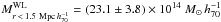 Mathematical equation: \hbox{$M_{r\,<\,1.5~{\rm Mpc}\,h_{70}^{-1}}^{\rm WL}=(23.1\pm3.8)\times10^{14}~M_\odot\,h_{70}^{-1}$}