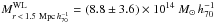 Mathematical equation: \hbox{$M_{r\,<\,1.5~{\rm Mpc}\,h_{70}^{-1}}^{\rm WL}=(8.8\pm3.6)\times10^{14}~M_\odot\,h_{70}^{-1}$}