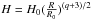 Mathematical equation: \hbox{$ H=H_0 (\frac{R}{R_0})^{(q+3)/2}$}