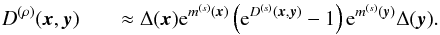Mathematical equation: \begin{eqnarray} D^{(\rho)}(\vec{x},\vec{y}) && \approx \Delta(\vec{x})\mathrm{e}^{m^{(s)}(\vec{x})}\left( \mathrm{e}^{D^{(s)}(\vec{x},\vec{y})} - 1 \right)\mathrm{e}^{m^{(s)}(\vec{y})}\Delta(\vec{y}).\nonumber\\ \end{eqnarray}