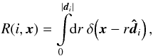 Mathematical equation: \begin{eqnarray} R(i,\vec{x}) = \int\limits_{0}^{\left|\vec{d}_i\right|}\!\!\mathrm{d}r\ \delta\!\left( \vec{x} - r\boldsymbol{\hat{d}}_i \right), \end{eqnarray}