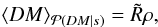 Mathematical equation: \begin{eqnarray} \left\langle DM \right\rangle_{\mathcal{P}(DM|s)} = \tilde{R}\rho, \end{eqnarray}