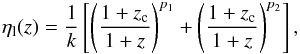 Mathematical equation: \begin{eqnarray} \label{eq:lade2} \eta_{\rm l}(z) = \frac{1}{k} \left[ \left( \frac{1+z_{\rm c}}{1+z} \right) ^{p_1} + \left( \frac{1+z_{\rm c}}{1+z} \right) ^{p_2} \right], \end{eqnarray}