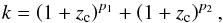 Mathematical equation: \begin{eqnarray} \label{eq:lade4} k = \left( 1+z_{\rm c} \right) ^{p_1} + \left( 1+z_{\rm c} \right) ^{p_2} , \end{eqnarray}