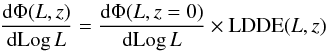 Mathematical equation: \begin{eqnarray} \label{eq:ldde1} \frac{{\rm d} \Phi (L,z)}{{\rm d} \mbox{Log}\, L} = \frac{{\rm d} \Phi (L,z=0)}{{\rm d} \mbox{Log}\, L} \times \mathrm{LDDE}(L,z) \end{eqnarray}