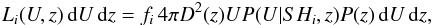 Mathematical equation: \begin{eqnarray} L_i(U,z)\, {\rm d} U\, {\rm d} z = f_i\,4\pi D^2(z) U P(U|SH_i,z) P(z) \,{\rm d} U\, {\rm d} z, \end{eqnarray}