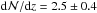 Mathematical equation: \hbox{${\rm d}{\cal N}/{\rm d}z=2.5 \pm 0.4$}