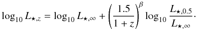 Mathematical equation: \begin{eqnarray} \log_{10} L_{\star,z} = \log_{10} L_{\star,\infty} + \left( \frac{1.5}{1+z} \right)^\beta \log_{10} \frac{L_{\star,0.5}}{L_{\star,\infty}}\cdot \label{eq:model1-a} \end{eqnarray}