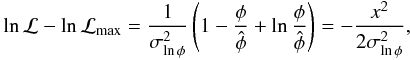 Mathematical equation: \appendix \setcounter{section}{2} \begin{eqnarray} \ln {\cal L} - \ln{\cal L}_{\rm max} = \frac{1}{\sigma_{\ln\phi}^2}\left( 1 - \frac\phi{\hat\phi}+ \ln\frac{\phi}{\hat\phi} \right) = - \frac{x^2}{2\sigma_{\ln\phi}^2}, \end{eqnarray}