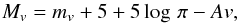 Mathematical equation: \begin{equation} M_v = m_v + 5 + 5\log\, \pi -Av, \end{equation}