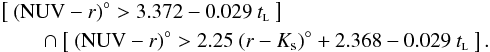 Mathematical equation: \begin{eqnarray} &&\left[~( {\rm NUV}-r )^{{\circ}} > 3.372 - 0.029 \ t_{\textsc{l}}~\right] \nonumber\\ &&\quad \quad \cap \left[~( {\rm NUV}-r )^{{\circ}} > 2.25 \ ( r-K_{\rm s} )^{{\circ}} + 2.368 - 0.029 \ t_\textsc{l}~\right]. \label{eq_sel} \end{eqnarray}