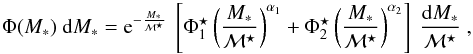 Mathematical equation: \begin{equation} \Phi(M_*) \ {\rm d}M_* = {\rm e}^{-\frac{M_*}{\mathcal{M}^\star}} \ \left[\Phi^\star_1 \left(\dfrac{M_*}{\mathcal{M}^\star} \right) ^{\alpha_1} + \Phi^\star_2 \left(\dfrac{M_*}{\mathcal{M}^\star} \right) ^{\alpha_2} \right] \ \dfrac{{\rm d}M_*}{\mathcal{M}^\star} ~, \label{eq_double_sch} \end{equation}