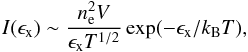 Mathematical equation: \begin{equation} I(\epsilon_\mathrm{x}) \sim \frac{n_{\rm e}^2 V}{\epsilon_\mathrm{x} T^{1/2}} \exp (-\epsilon_\mathrm{x}/k_\mathrm{B} T), \end{equation}
