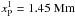 Mathematical equation: \hbox{$x_\mathrm{P}^{1} = 1.45~\mathrm{Mm}$}