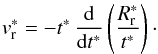 Mathematical equation: \appendix \setcounter{section}{1} \begin{equation} v^{*}_{\rm r} = -t^*\, \frac{{\rm d}}{{\rm d} t^*} \left(\frac{R^*_{\rm r}}{t^*}\right)\cdot \end{equation}