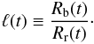 Mathematical equation: \begin{equation} \label{l_definition} \ell(t) \equiv \frac{R_{\rm b}(t)}{R_{\rm r}(t)}\cdot \end{equation}