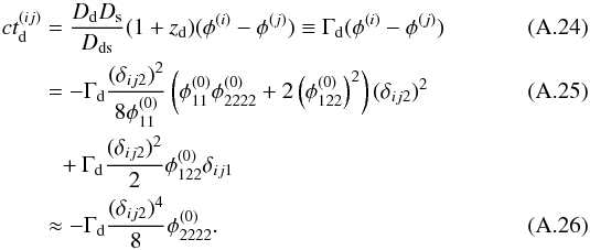 Mathematical equation: \appendix \setcounter{section}{1} \begin{eqnarray} ct_\mathrm{d}^{(ij)} &= &\dfrac{D_\mathrm{d}D_\mathrm{s}}{D_{\mathrm{{ds}}}} (1+z_\mathrm{d})(\phi^{(i)} - \phi^{(j)}) \equiv \Gamma_\mathrm{d}(\phi^{(i)} - \phi^{(j)}) \\ &=& - \Gamma_\mathrm{d}\dfrac{(\delta_{ij2})^2}{8\phi_{11}^{(0)}} \left(\phi_{11}^{(0)}\phi_{2222}^{(0)} + 2\left(\phi_{122}^{(0)}\right)^2 \right)(\delta_{ij2})^2 \\ &&\,\,\,\,+ \Gamma_\mathrm{d}\dfrac{(\delta_{ij2})^2}{2}\phi_{122}^{(0)}\delta_{ij1} \nonumber \\ &\approx& - \Gamma_\mathrm{d}\dfrac{(\delta_{ij2})^4}{8}\phi_{2222}^{(0)}. \end{eqnarray}