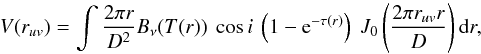 Mathematical equation: \begin{equation} V(r_{uv}) = \int \frac{2\pi{r}}{D^2} B_\nu(T(r))\ \cos i\ \left(1 - {\rm e}^{-\tau(r)}\right)\ J_0\left(\frac{2\pi r_{uv}r}{D}\right) {\rm d}r , \end{equation}