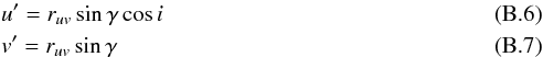 Mathematical equation: \appendix \setcounter{section}{2} \begin{eqnarray} &&u^\prime = r_{uv} \sin \gamma \cos i\\ &&v^\prime = r_{uv} \sin \gamma \end{eqnarray}