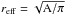 Mathematical equation: \hbox{$r_{\rm eff} = \sqrt{\rm A/\pi}$}