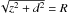 Mathematical equation: \hbox{$\sqrt{z^2 + d^2} = R$}