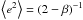 Mathematical equation: \hbox{$\left< e^2\right> = (2-\beta)^{-1}$}
