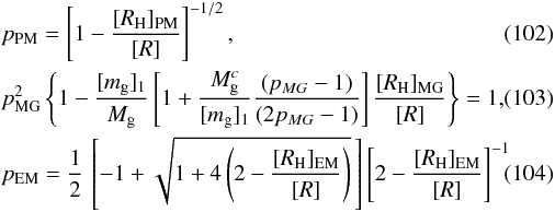 Mathematical equation: \begin{eqnarray} &&p_{\rm PM} = \left[1 - {[R_{\rm H}]_{\rm PM}\over[R]} \right]^{-1/2}, \\ &&p_{\rm MG}^2 \left\{1 - {[m_{\rm g}]_1 \over M_{\rm g}} \left[1 + {M_{\rm g}^c \over [m_{\rm g}]_1}{(p_{MG} - 1) \over (2 p_{MG} - 1)} \right] {[R_{\rm H}]_{\rm MG}\over[R]} \right\} = 1,\quad\quad \\ &&p_{\rm EM} = {1\over 2}\,\left[-1 + \sqrt{1 + 4 \left( 2 - {[R_{\rm H}]_{\rm EM}\over[R]} \right)}\, \right] \left[2 - {[R_{\rm H}]_{\rm EM}\over[R]} \right]^{-1}. \end{eqnarray}