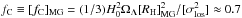 Mathematical equation: \hbox{$f_{\rm C} \equiv [f_{\rm C}]_{\rm MG} = (1/3) H_0^2\Omega_{\Lambda} [R_{\rm H}]_{\rm MG}^2/[\sigma_{\rm los}^2] \approx 0.7$}