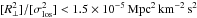 Mathematical equation: \hbox{$ [R_{\perp}^2] / [\sigma_{\rm los}^2] < 1.5\times 10^{-5}\, {\rm Mpc}^{2} \,{\rm km}^{-2} \,{\rm s}^{2}$}