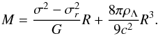 Mathematical equation: \begin{equation} M = {\sigma^2 -\sigma_r^2\over G} R + {8\pi\rho_{\Lambda}\over 9 c^2} R^3. \end{equation}