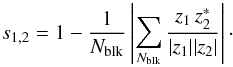 Mathematical equation: \appendix \setcounter{section}{1} \begin{equation} \label{eq:phasevariance_complex} s_{1,2} = 1 - \frac{1}{N_{\rm blk}} \left| \sum_{N_{\rm blk}} \frac{z_1\, z_2^*}{|z_1| |z_2|} \right|\cdot \end{equation}