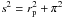 Mathematical equation: \hbox{$s^2=r_{\rm p}^2+\pi^2$}
