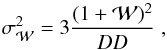 Mathematical equation: \begin{equation} \label{error} \sigma^2_{\cal W}=3 \frac{(1+{\cal W})^2}{DD}\;, \end{equation}