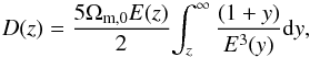 Mathematical equation: \begin{equation} \label{eq:Dz} D(z)=\frac{5\Omega_{\rm m,0}E(z)}{2}{\int_{z}^{\infty}\frac{(1+y)}{E^3(y)} {\rm d}y}, \end{equation}
