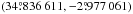 Mathematical equation: \hbox{$(34{\fdg}836\,611, -2{\fdg}977\,061)$}