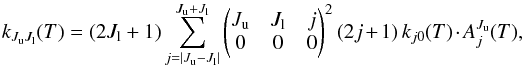 Mathematical equation: \appendix \setcounter{section}{4} \begin{equation} \label{eq:ratecoeff} k_{J_{\rm u}J_{\rm l}} (T) = \left( 2J_{\rm l}+1 \right) \sum_{j=|J_{\rm u}-J_{\rm l}|}^{J_{\rm u}+J_{\rm l}} \begin{pmatrix} J_{\rm u} & J_{\rm l} & j \\ 0 & 0 & 0 \end{pmatrix}^2 (2j+1) \, k_{j0} (T) \cdot A^{J_{\rm u}}_j(T) , \end{equation}