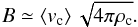 Mathematical equation: \begin{equation} \label{magnetic} B \simeq \mean{v_{\rm c}} \sqrt{4 \pi \rho_{\rm c}}. \end{equation}